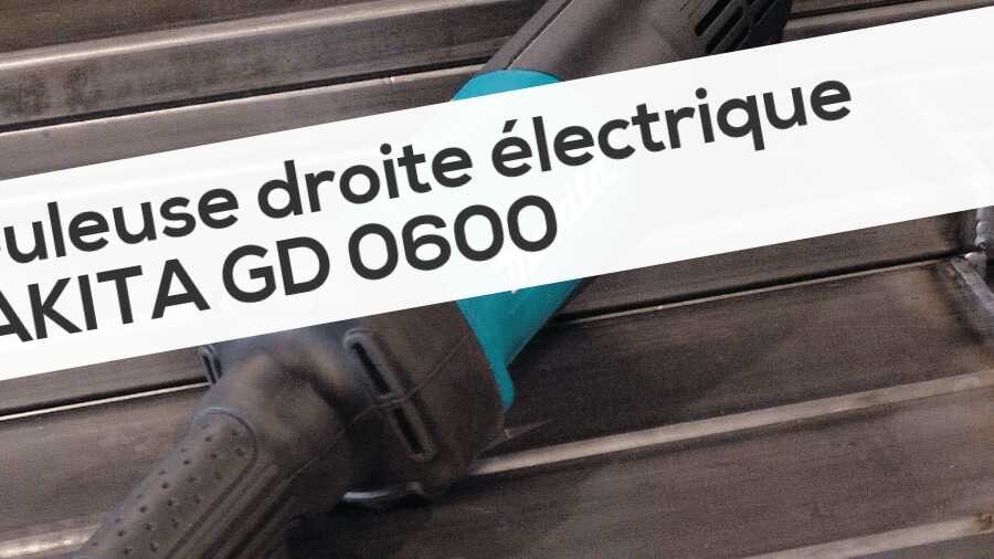 Meuleuse droite 250 W GD 0600 Makita